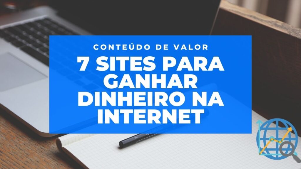 Conteudo-de-valor-7-sites-para-ganhar-dinheiro-na-internet