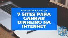 7 SITES PARA GANHAR DINHEIRO HOJE NA INTERNET (De Graça Simples e Rápido)