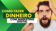 Como ganhar dinheiro com Marketing Digital: Dicas e Estratégias comprovadas